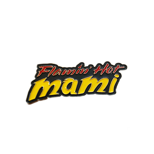PW- Flamin Hot Mami Pin