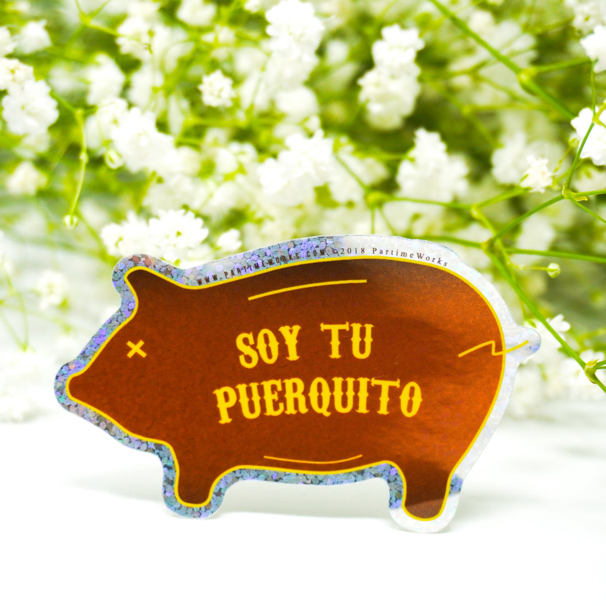 PW- Soy Tu Puerquito 3" Sticker